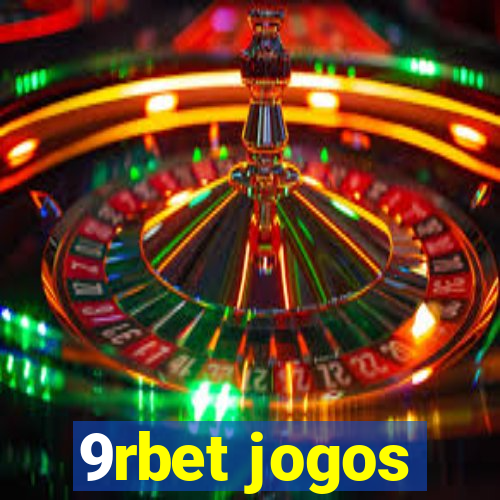 9rbet jogos